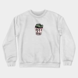 Don't be a prick succulent Crewneck Sweatshirt